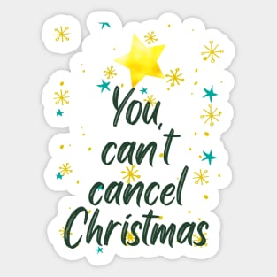 You can't cancel Christmas Sticker